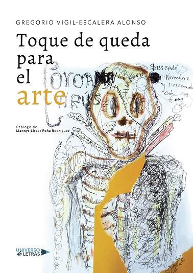 TOQUE DE QUEDA PARA EL ARTE | 9788418385452 | VIGIL-ESCALERA ALONSO, GREGORIO