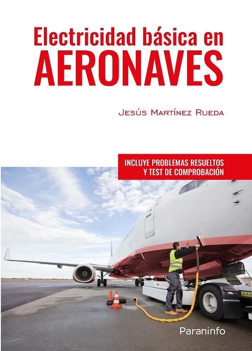 ELECTRICIDAD BÁSICA EN AERONAVES | 9788428341141 | MARTINEZ RUEDA, JESUS