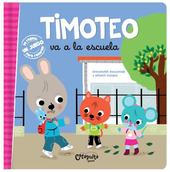 TIMOTEO VA A LA ESCUELA | 9789876378444 | LOS EDITORES DE CATAPULTA