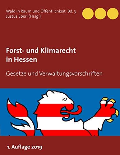 FORST- UND KLIMARECHT IN HESSEN | 9783749470815