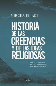 HISTORIA DE LAS CREENCIAS Y DE LAS IDEAS RELIGIOSAS | 9788425443473 | ELIADE, MIRCEA