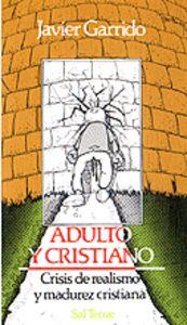 ADULTO Y CRISTIANO | 9788429308372 | GARRIDO, JAVIER