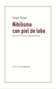 NIHILISMO CON PIEL DE LOBO | 9786316522122 | SINGER, DIEGO
