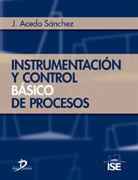 INSTRUMENTACIÓN Y CONTROL BÁSICO DE PROCESOS | 9788479787592 | ACEDO SÁNCHEZ, JOSÉ