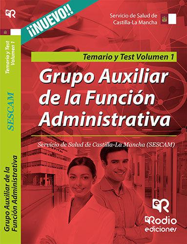 GRUPO AUXILIAR DE LA FUNCIÓN ADMINISTRATIVA DEL SESCAM. TEMARIO ESPECÍ­FICO Y TEST VOL. 1 | 9788416745395 | VARIOS AUTORES