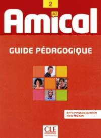 AMICAL NIVEAU 2 - A2 - GUIDE PÉDAGOGIQUE | 9782090386073