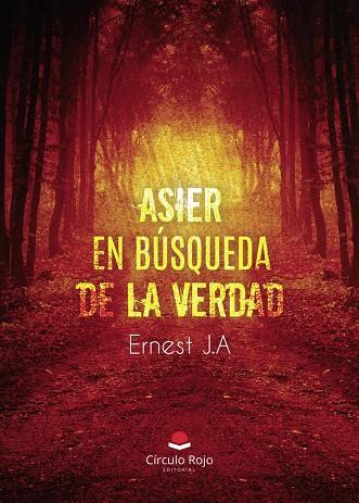 ASIER EN BÚSQUEDA DE LA VERDAD | 9788410823228 | J. A., ERNEST