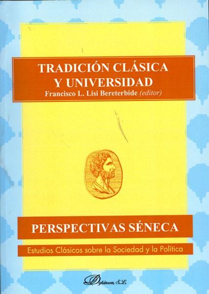 TRADICIÓN CLÁSICA Y UNIVERSIDAD. | 9788499820385 | LISI BERETERBIDE, FRANCISCO L.