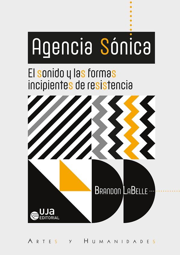 AGENCIA SÓNICA: EL SONIDO Y LAS FORMAS INCIPIENTES DE RESISTENCIA | 9788491593676 | LABELLE, BRANDON
