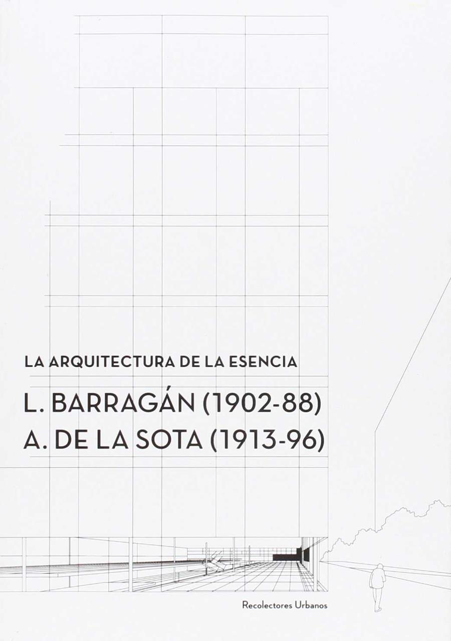 ARQUITECTURA DE LA ESENCIA, LA | 9788494168475 | PERNAS, INÉS/RODRÍGUEZ CHEDA, JOSÉ BENITO/LÓPEZ VISO, CRUZ/RUIZ BARBARÍN, ANTONIO/DE LLANO, PEDRO/MU