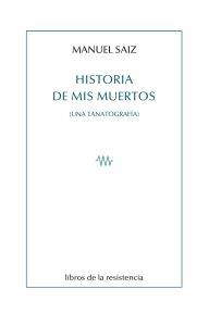 HISTORIA DE MIS MUERTOS | 9788419943415 | SAIZ, MANUEL