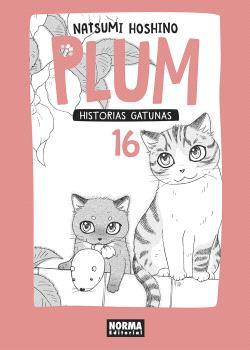 PLUM. HISTORIAS GATUNAS 16 | 9788467937459 | HOSHINO, NATSUMI