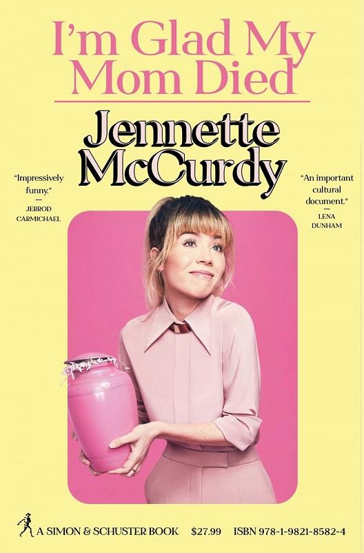 I'M GLAD MY MOM DIED | 9781982185824 | MCCURDY , JENNETTE