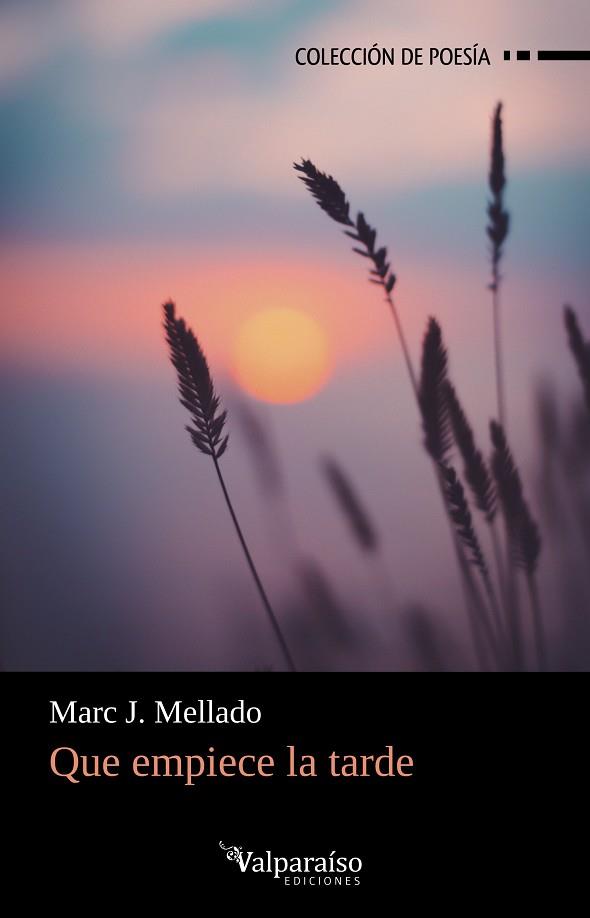 QUE EMPIECE LA TARDE | 9788418694080 | MELLADO, MARC J.