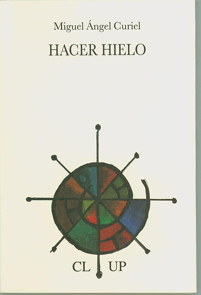 HACER HIELO | 9788495710673 | CURIEL, MIGUEL ÁNGEL