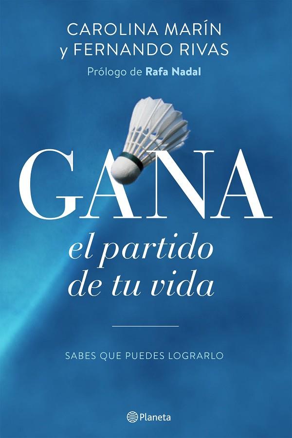 GANA EL PARTIDO DE TU VIDA | 9788408154914 | MARÍN, CAROLINA / RIVAS, FERNANDO