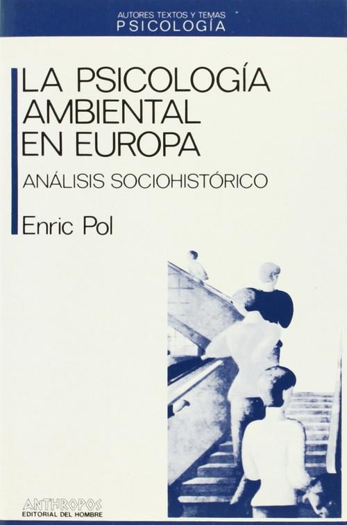 PSICOLOGIA AMBIENTAL EN EUROPA | 9788476581148 | POL, ENRIC
