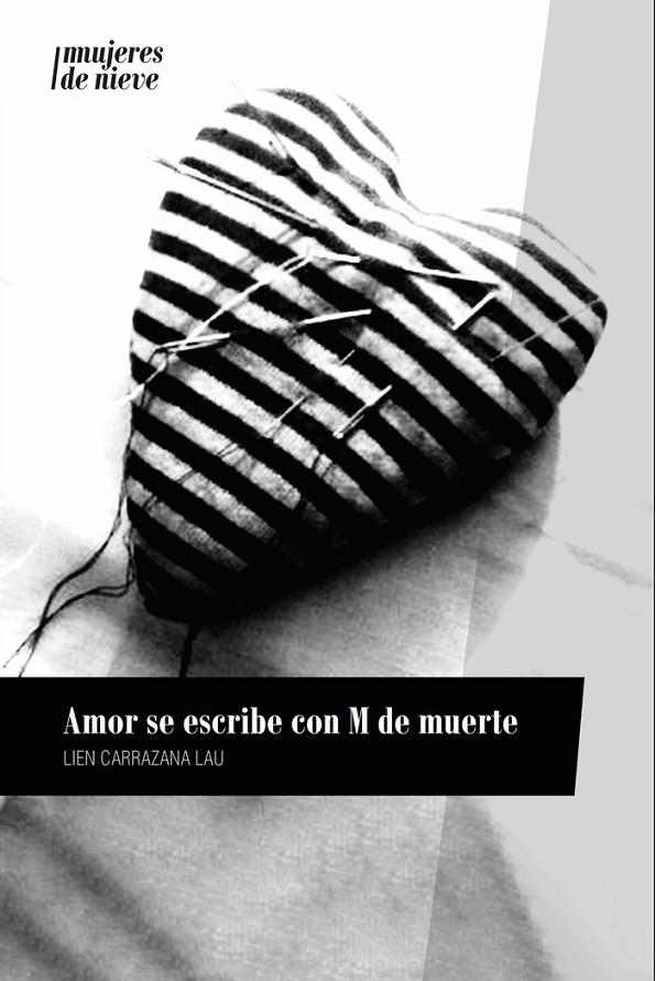 AMOR SE ESCRIBE CON M DE MUERTE | 9788412379877 | CARRAZANA LAU, LIEN
