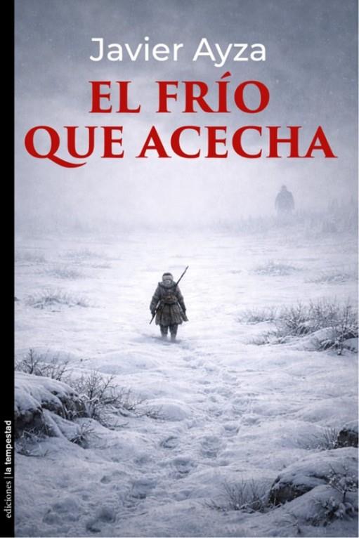 FRIO QUE ACECHA, EL | 9788479482244 | AYZA, JAVIER
