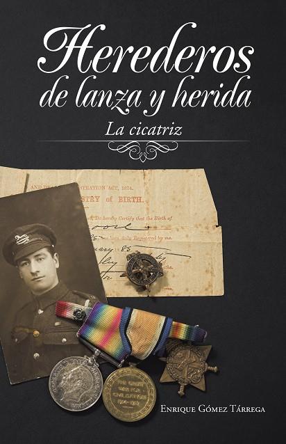 HEREDEROS DE LANZA Y HERIDA | 9788491121817 | GÓMEZ TÁRREGA, ENRIQUE