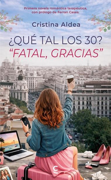 QUÉ TAL LOS 30? FATAL, GRACIAS. | 9791388202384 | ALDEA, CRISTINA