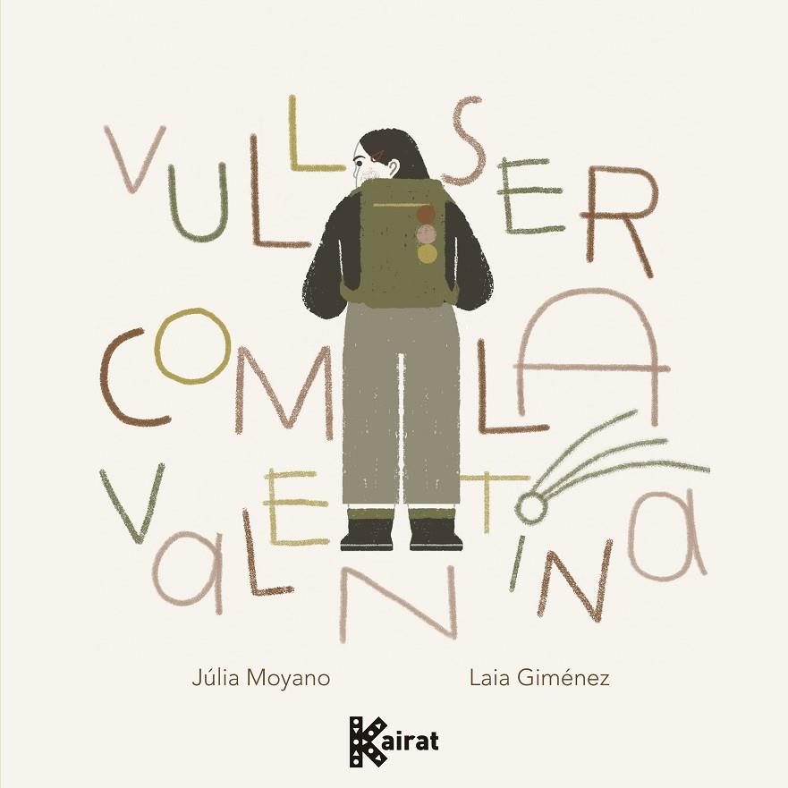 VULL SER COM LA VALENTINA | 9788419476531 | MOYANO, JÚLIA