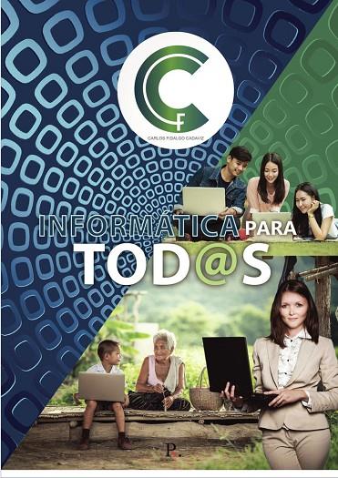 INFORMÁTICA PARA TOD@S | 9788419342591 | FIDALGO CADAVIZ, CARLOS