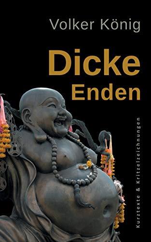 DICKE ENDEN | 9783750437166 | KONIG, VOLKER