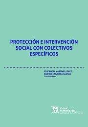 PROTECCION E INTERVENCION SOCIAL CON COLECTIVOS ESPECÍFICOS | 9788418802386