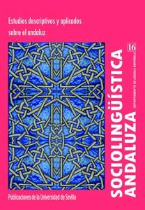 SOCIOLINGÜISTICA ANDALUZA, 16 | 9788447214594 | GUILLÉN SUTIL, ROSARIO / MILLÁN GARRIDO, ROSARIO / FUENTES RODRÍGUEZ, CATALINA / LEÓN-CASTRO GÓMEZ, 