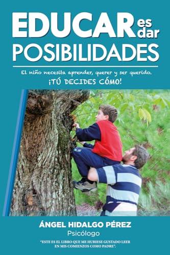 EDUCAR ES DAR POSIBILIDADES | 9788410284340 | HIDALGO PÉREZ, ÁNGEL