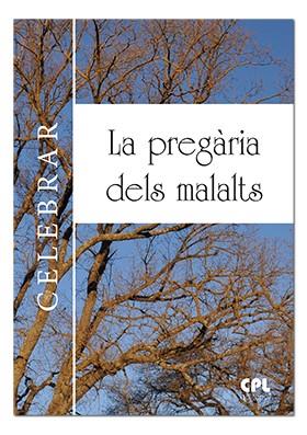 PREGÀRIA DELS MALALTS, LA | 9788474677720 | LLIGADAS VENDRELL, JOSEP