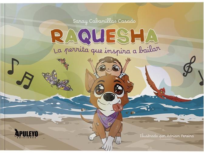 RAQUESHA, LA PERRITA QUE INSPIRA A BAILAR | 9788410606883 | CABANILLAS CASADO, SARAY