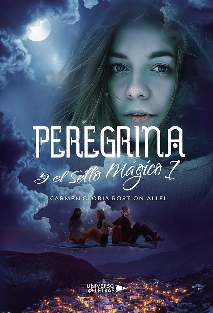 PEREGRINA Y EL SELLO MÁGICO I | 9788417436124 | ROSTION ALLEL, CARMEN GLORIA