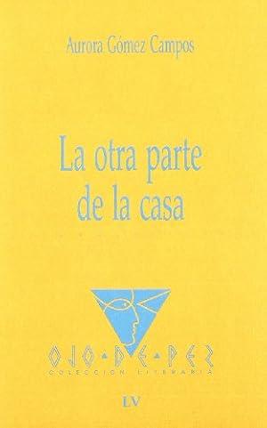 OJO DE PEZ 55. LA OTRA PARTE DE LA CASA | 9788477891789 | GOMEZ CAMPOS, A.