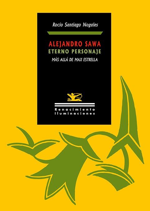 ALEJANDRO SAWA, ETERNO PERSONAJE | 9788418387401 | SANTIAGO NOGALES, ROCIO
