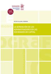 SEPARACIÓN DE LOS ADMINISTRADORES EN LAS SOCIEDADES DE CAPITAL, LA | 9788413785851 | VILLAMIL FERREIRA, VÍCTOR