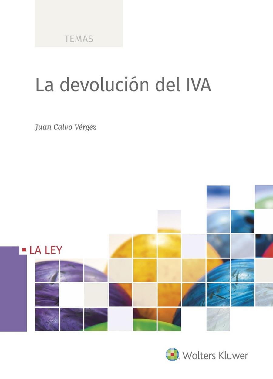 DEVOLUCIÓN DEL IVA, LA | 9788490209639 | CALVO VÉRGEZ, JUAN