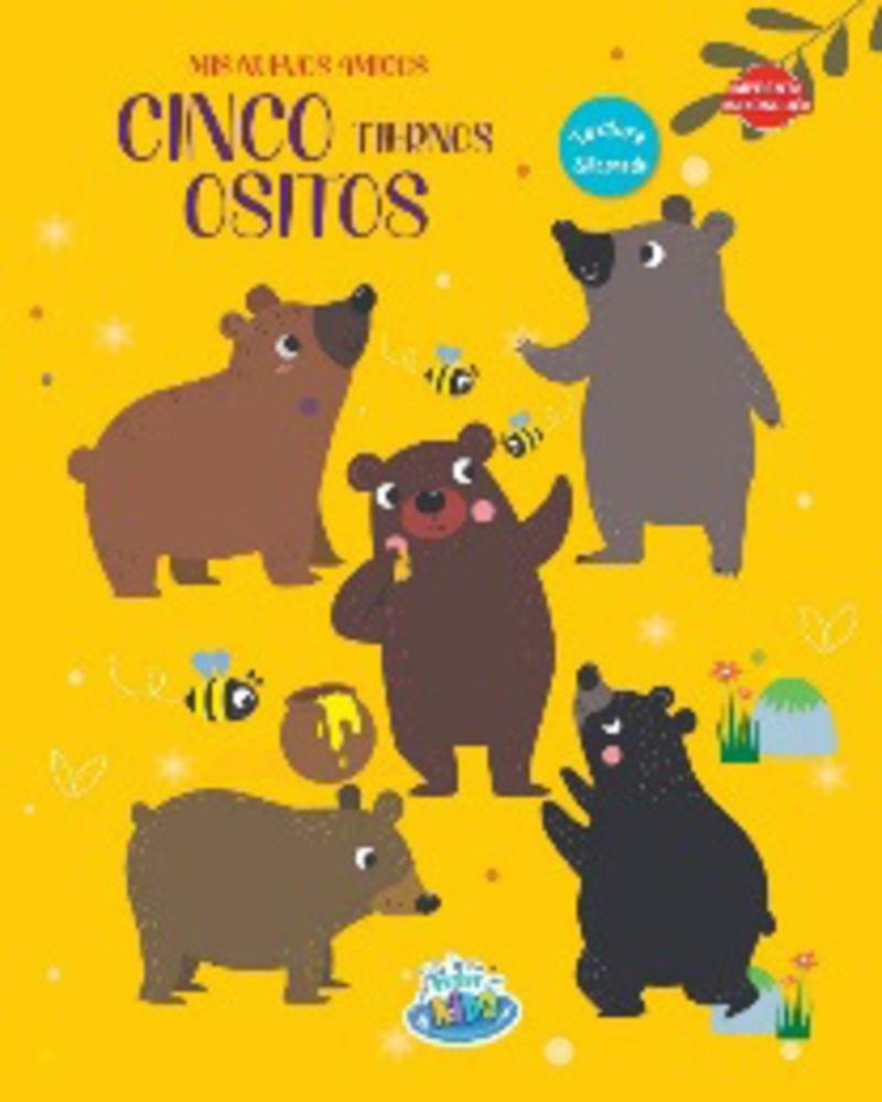 CINCO TIERNOS OSITOS - MIS NUEVOS AMIGOS | 9789878939643