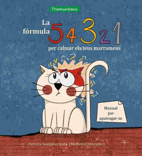 FÓRMULA 5, 4, 3, 2, 1 PER CALMAR ELS TEUS MARRAMEUS, LA | 9788419829238 | GONZALEZ IRALA, PATRICIA