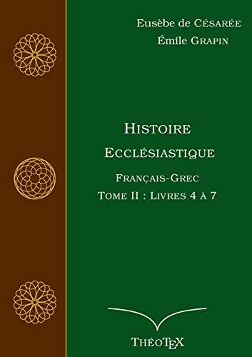 HISTOIRE ECCLESIASTIQUE, FRANCAIS-GREC, TOME 2 | 9782322188390 | DE CESAREE, EUSEBE / GRAPIN, EMILE