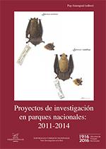 PROYECTOS DE INVESTIGACIÓN EN PARQUES NACIONALES: 2011-2014 | 9788480148986