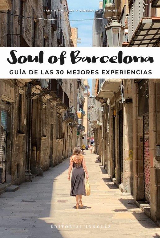 SOUL OF BARCELONA (ESPAÑOL) | 9782361953898 | PECHIODAT, FANY /  MOUSTACHE, VINCENT
