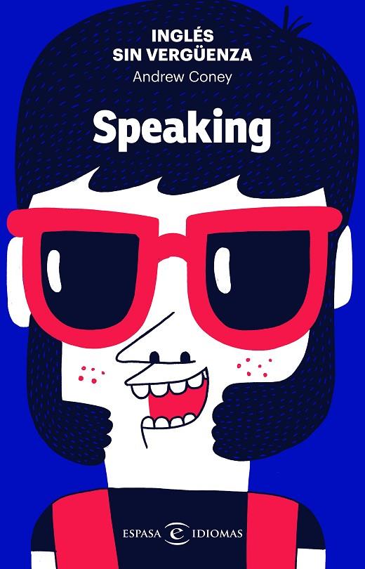 INGLÉS SIN VERGÜENZA : SPEAKING | 9788467054590 | CONEY, ANDREW