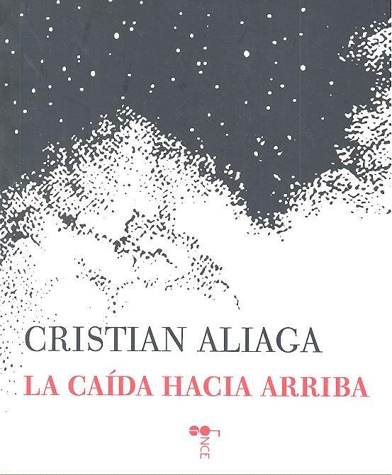 CAIDA HACIA ARRIBA, LA | 9788494885631 | ALIAGA, CRISTIAN