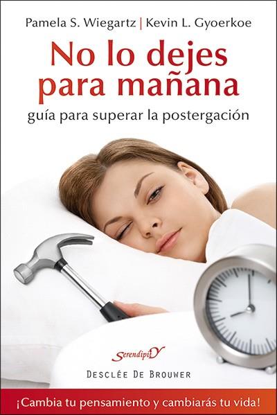NO LO DEJES PARA MAÑANA | 9788433026873 | WIEGARTZ, PAMELA S. / GYOERKOE, KEVIN L.
