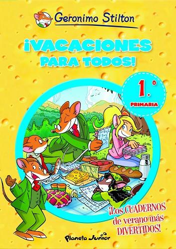 GERONIMO STILTON. ¡VACACIONES PARA TODOS! 1 | 9788408006084 | STILTON, GERONIMO