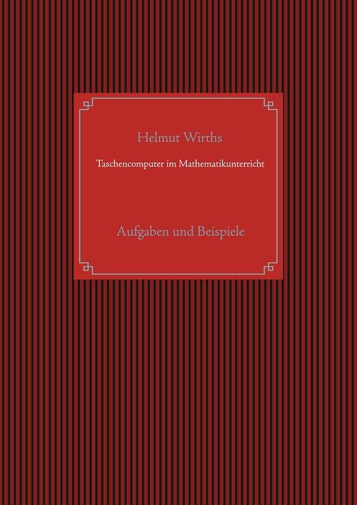 TASCHENCOMPUTER IM MATHEMATIKUNTERRICHT | 9783744802116 | WIRTHS, HELMUT
