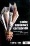 PODER, DERECHO Y CORRUPCION | 9789682324499 | CARBONELL, MIGUEL/VAZQUEZ, RODOLFO