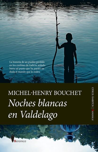 NOCHES BLANCAS EN VALDELAGO | 9788418757723 | BOUCHET, MICHEL-HENRY